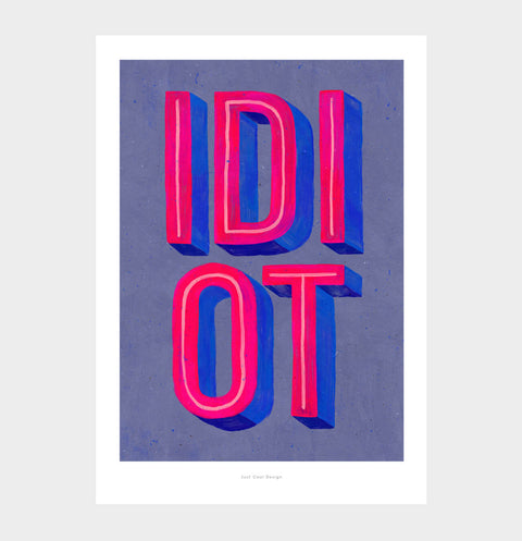 Idiot – Retro Typography Illustration Art Print (Blue Grey)