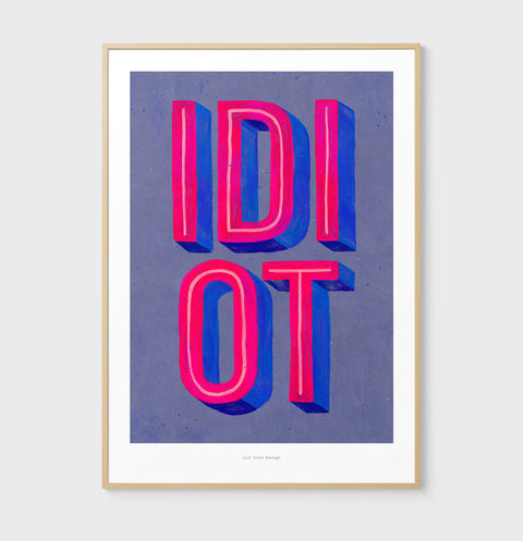 Idiot – Retro Typography Illustration Art Print (Blue Grey)