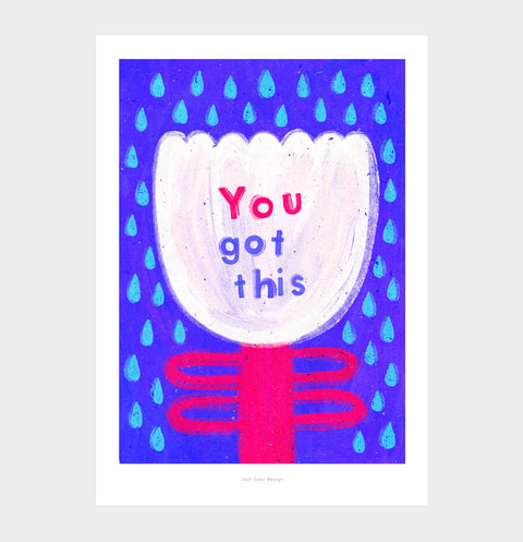 You Got This – Inspirational Flower Illustration Art Print