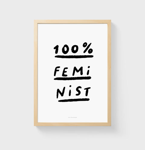100% feminist print, empowering women poster, feminist art prints, black and white quote prints