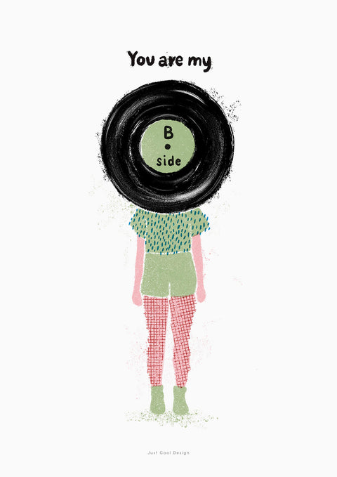 A music wall art featuring a girl with a vinyl record shaped head and the words "You are my B side". This funky wall art has retro indie rock vibes and brushy and gritty texture.