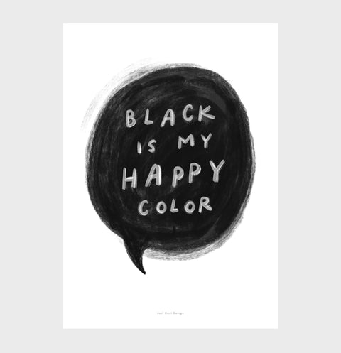 Black Is My Happy Color – Minimalist Black & White Quote Print for Modern Wall Art
