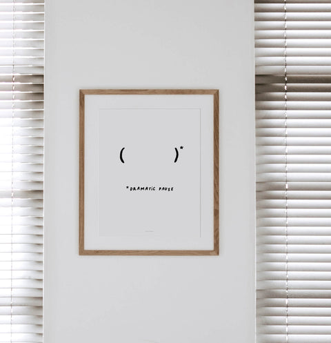 Dramatic Pause Minimalist Quote Print – Black & White Statement Wall Art