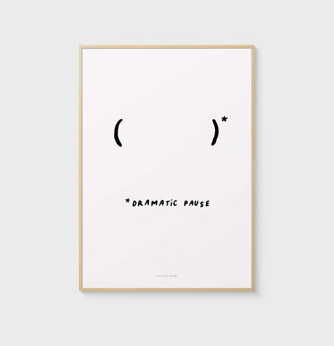 Dramatic Pause Minimalist Quote Print – Black & White Statement Wall Art