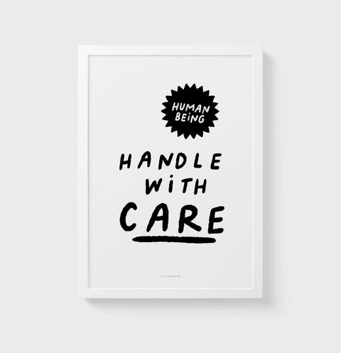 Handle with Care – Black & White Minimalist Inspirational Quote Print
