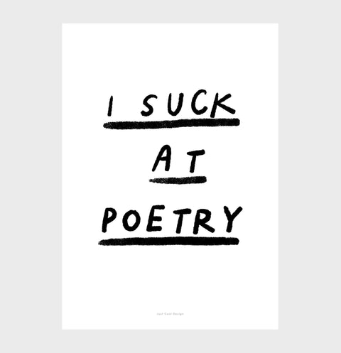 Minimal Black & White Funny Quote Print – "I Suck at Poetry" Wall Ar