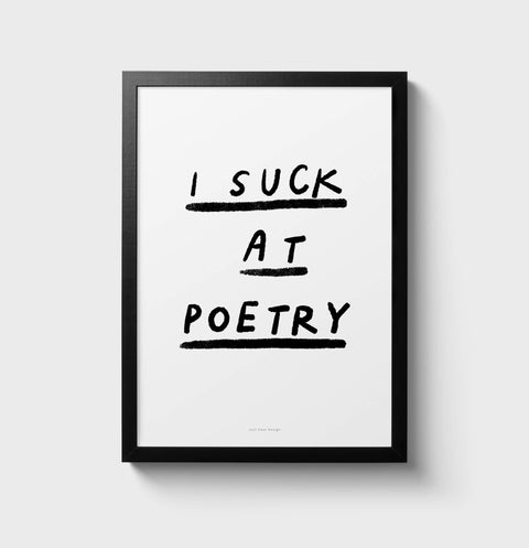 Minimal Black & White Funny Quote Print – "I Suck at Poetry" Wall Ar