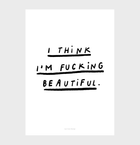 I Think I’m Beautiful – Minimalist Black & White Empowerment Quote Print