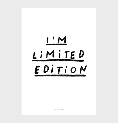 "I'm Limited Edition" Black & White Quote Print – Inspirational Wall Art for Unique Individuals