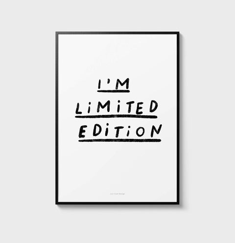 "I'm Limited Edition" Black & White Quote Print – Inspirational Wall Art for Unique Individuals