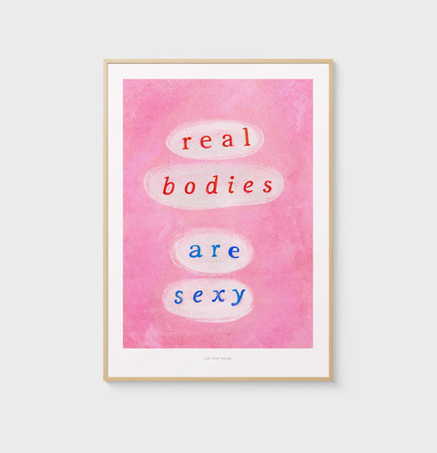 Empowering women poster and feminist quote print saying "real bodies are sexy" with hand painted typography. Self care poster for women.