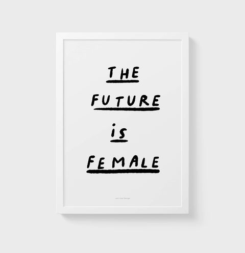 The Future Is Coming, Girls – Bold Black & White Feminist Quote Print