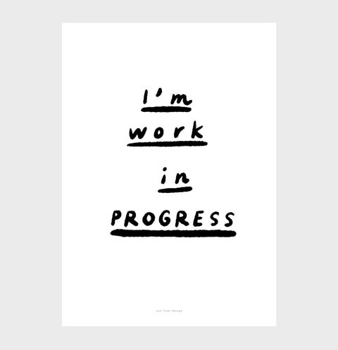Inspirational Black & White Quote Print – "I'm Work in Progress" Minimalist Wall Art