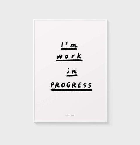 Inspirational Black & White Quote Print – "I'm Work in Progress" Minimalist Wall Art