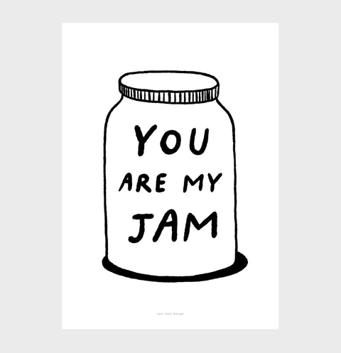 "You Are My Jam" Black & White Quote Print – Typographic Art for Friends & Loved Ones
