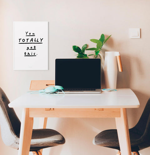 Empowering Black & White Quote Print – "You Totally Got This" Motivational Wall Art for Women