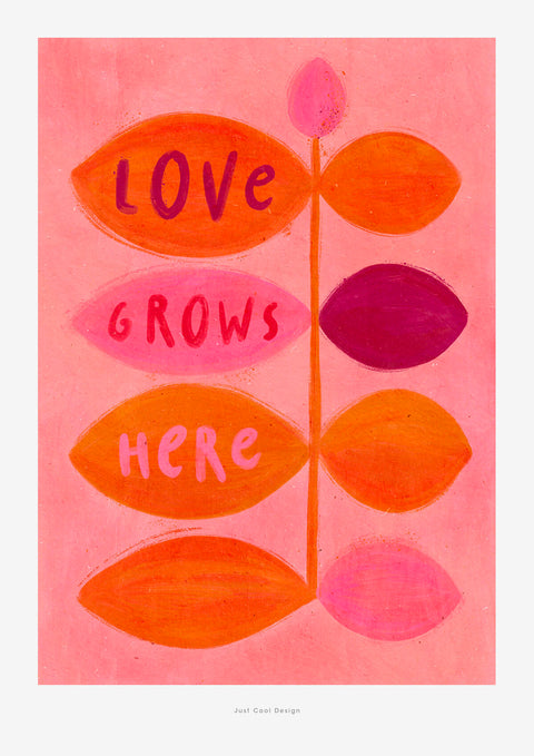 Love grows here (SKU 378)