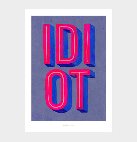 Blue idiot typographic art print