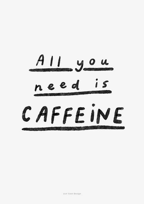 All you need is caffeine (SKU 15)