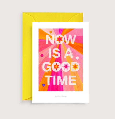 Now is a good time (SKU 281)
