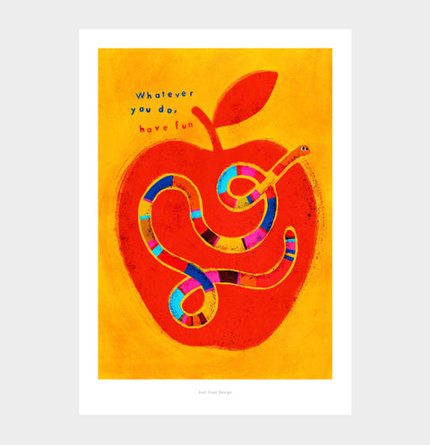 Whimsical and fun apple illustration art print that features a cute worm, hand lettered quote saying "whatever you do, have fun" and vivid colors.