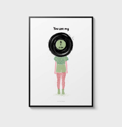 Music wall art. Illustration of a indie girl and a vinyl record instead of the head and a quote saying "you are my B side". Minimalist music posters, indie rock posters, music prints for your gallery wall above bed.