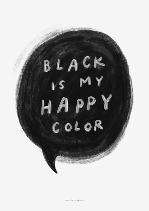 Back is my happy color quote poster | Black and white quote print with hand painted lettering typography on illustrated speech bubble.