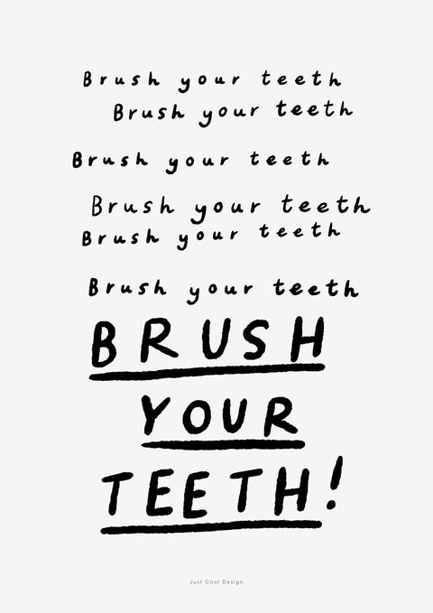 funny bathroom print with hand lettered words "Brush your teeth " repeated over and over again. Cool nursery print for kids bathroom in black and white.