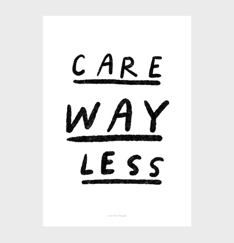 Care less quotes prints, black and white inspirational quotes wall art