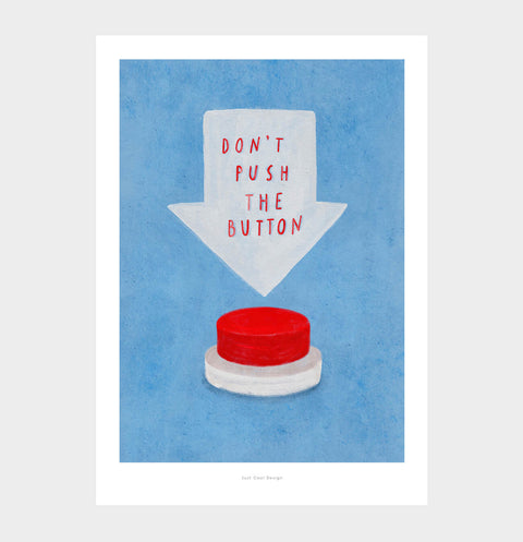 Don't push the button funny illustration quote print with a big red button and hand painted funny wall quote.
