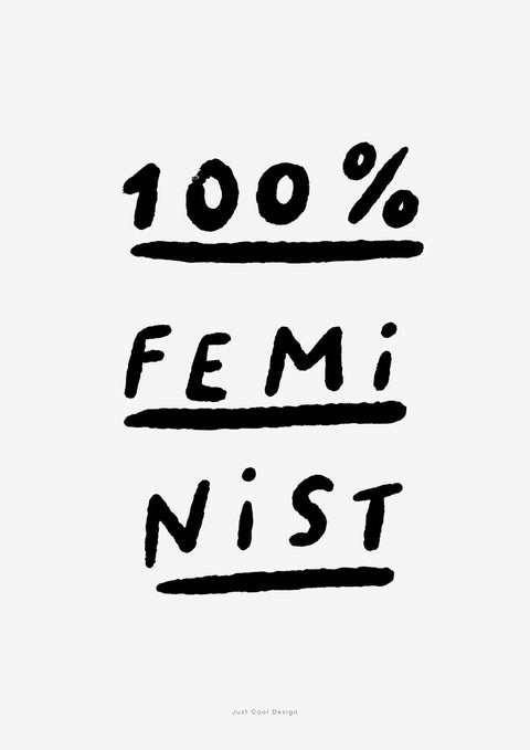 100% feminist wall art print in black and white