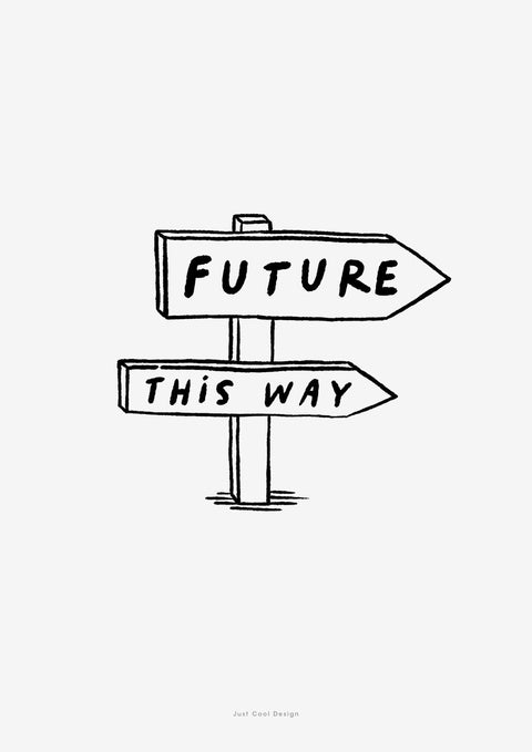 Future this way simple comic art print | Black and white quotes prints