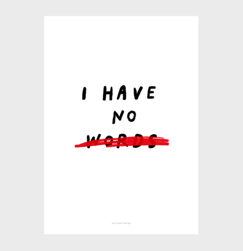 I have no words quotes print