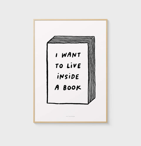 I want to live inside a book quote print