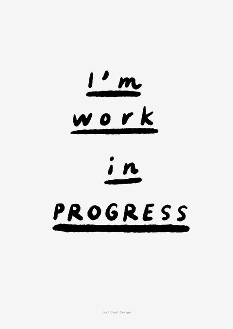 I'm work in progress hand lettered quotes print | Inspirational, minimalistic, simple and bold quotes poster