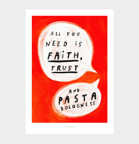 Italian pasta bolognese quote wall art print with hand painted typography quote funny saying "all you need is faith, trust and pasta bolognese" for modern kitchen decor.