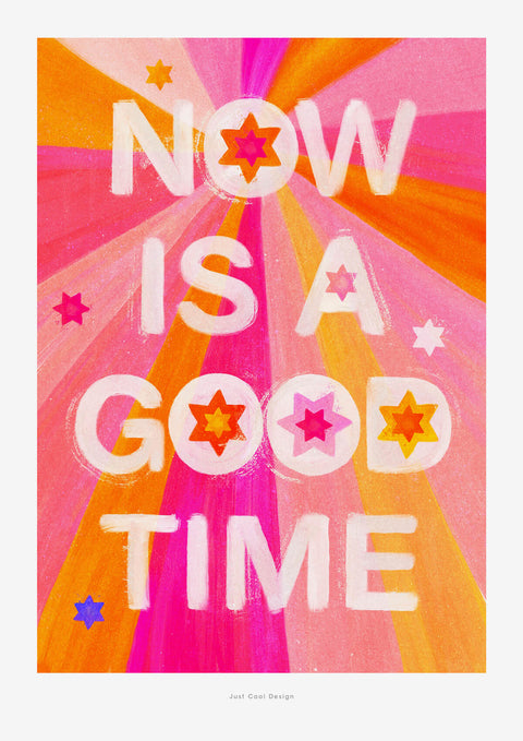 Now is a good time quote typography poster with bold typography and bright color palette.
