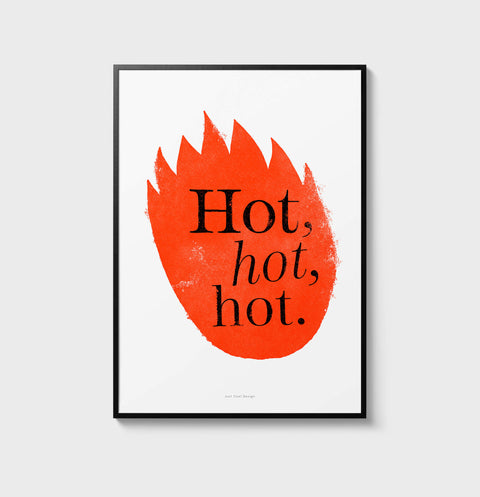 Red fire flames poster art print with hand painted typography saying Hot, hot, hot. Bold and bright wall art