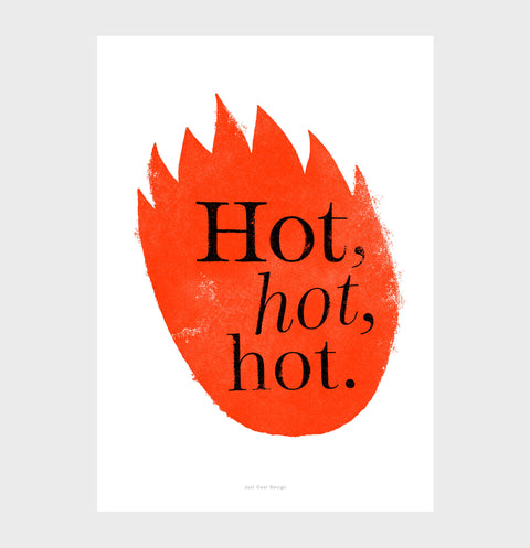Cool posters for bedroom featuring illustrated red fire flames and hand made quote letters saying Hot, hot, hot.