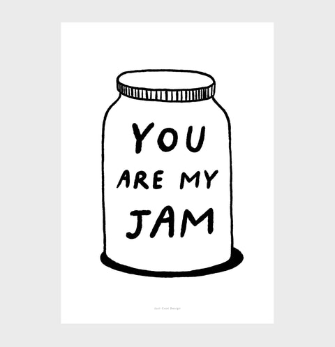 You are my jam quote poster print