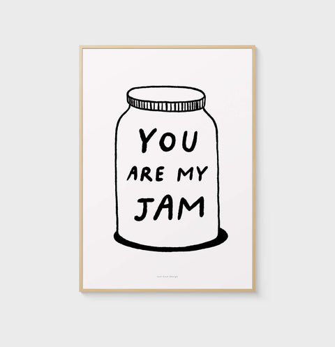 You are my jam quote poster print